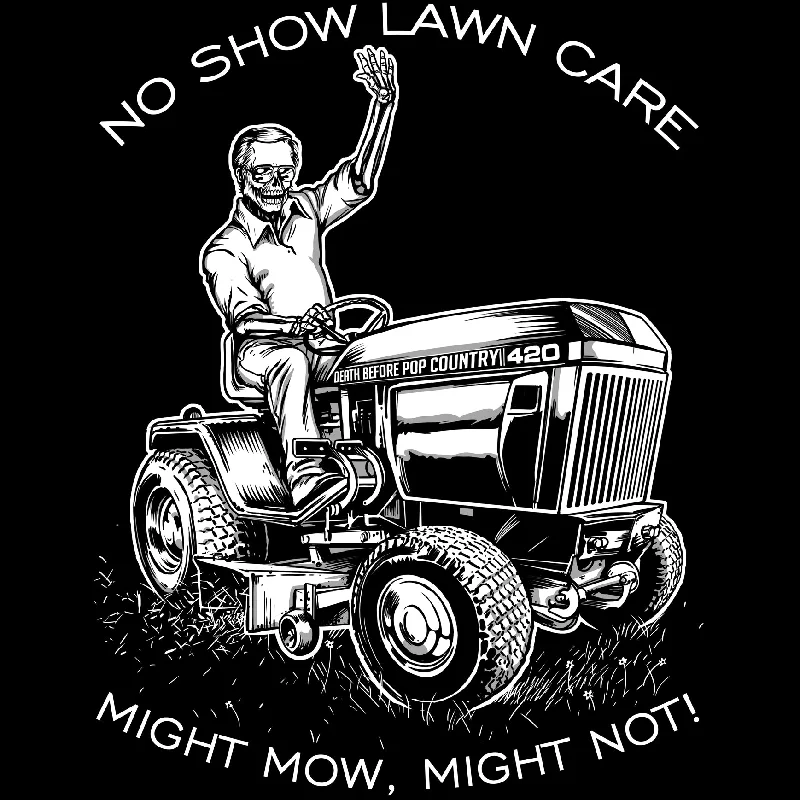 No Show Lawn Care with Death Before Pop Country on Back! Classic Country inspired T-shirt. Casual Formal Business