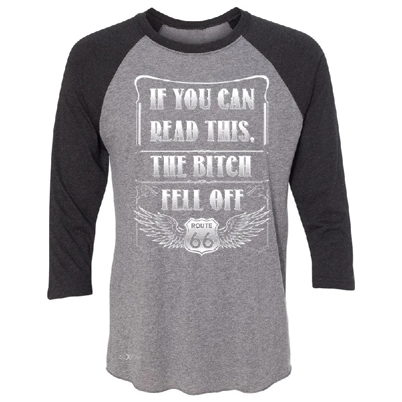 Zexpa Apparelâ„¢ If You Can Read This The B*tch Fell Off 3/4 Sleevee Raglan Tee Biker Tee Print Jacquard Patchwork