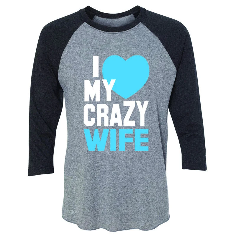 Zexpa Apparel™ I Love My Crazy Wife 3/4 Sleevee Raglan Tee Couple Matching July 4th Tee Seamless Knitted Crochet