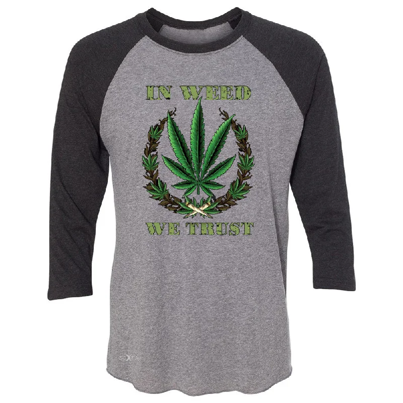 Zexpa Apparelâ„¢ In Weed We Trust 3/4 Sleevee Raglan Tee Dope Cannabis Legalize It Tee Collared Crew Neck Turtle Neck