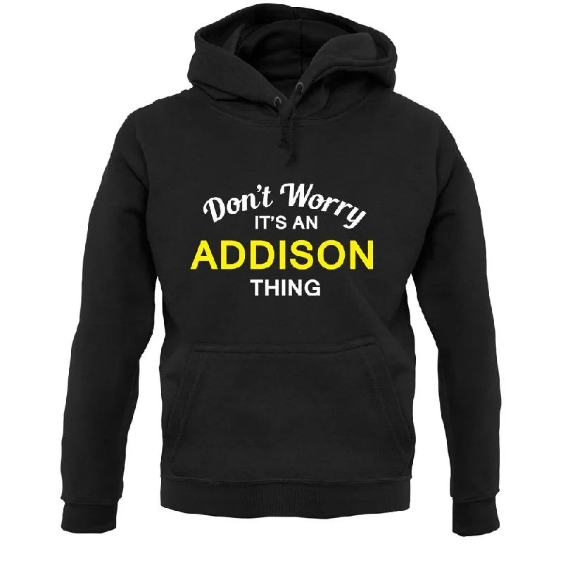 Don't Worry It's an ADDISON Thing! Unisex Hoodie Hoodie with Stripes Bold Sporty