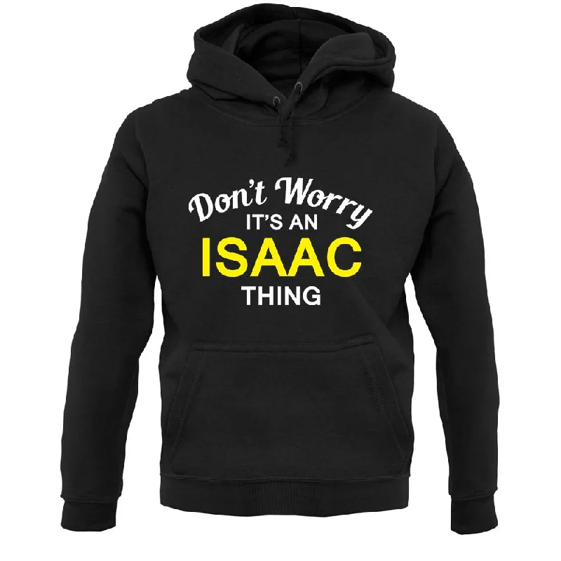 Don't Worry It's an ISAAC Thing! Unisex Hoodie Hoodie with Hem Ribbing Snug Secure