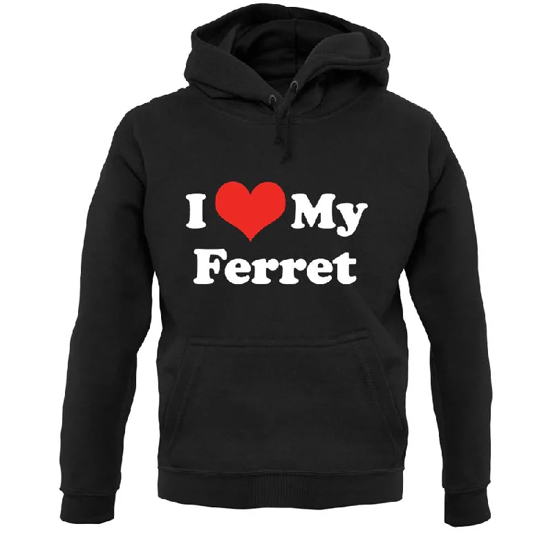 I Love My Ferret Unisex Hoodie Hoodie with Hem Patch Decorative Personalized